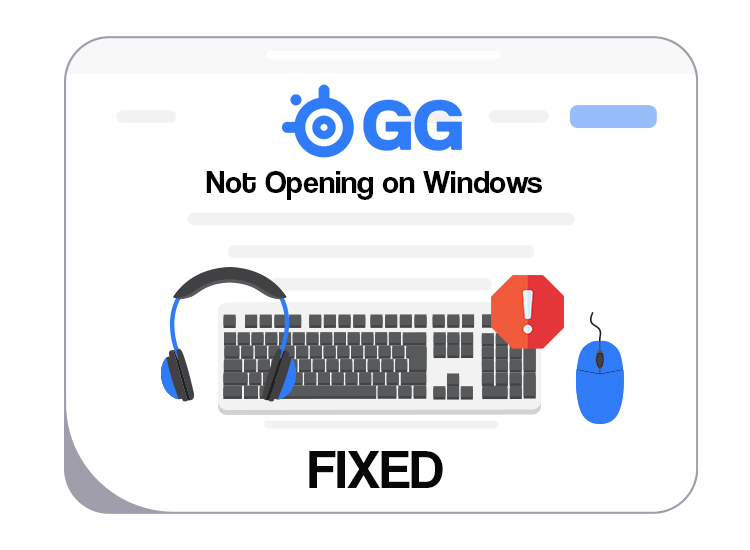 How-to-Fix-Steelseries-gg-(Engine)-Not-Opening-on-Windows