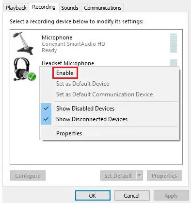 Right-click your microphone and choose the option allowing you to Enabl
