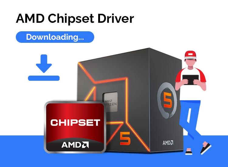 AMD Chipset Driver Download and Update for Windows 10, 11