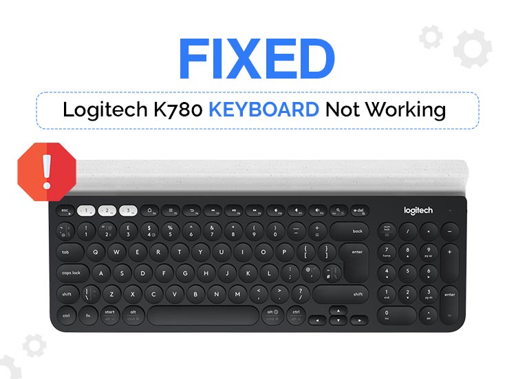 Logitech K780 keyboard not working
