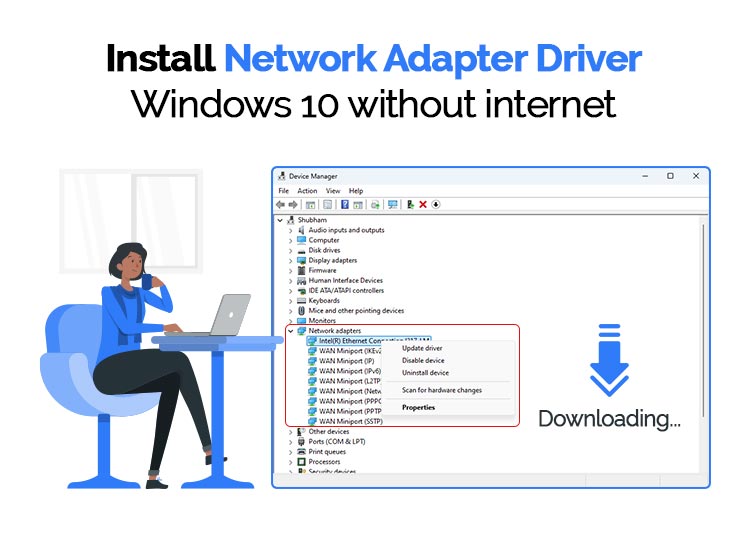 how to install a network adapter driver on Windows 10 without internet