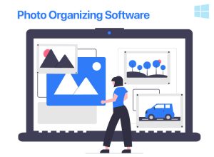 Best Photo Organizing Software for Windows 11/10