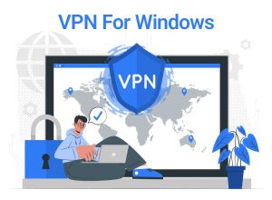 Best Free VPN for Windows 10 and 11 in 2025