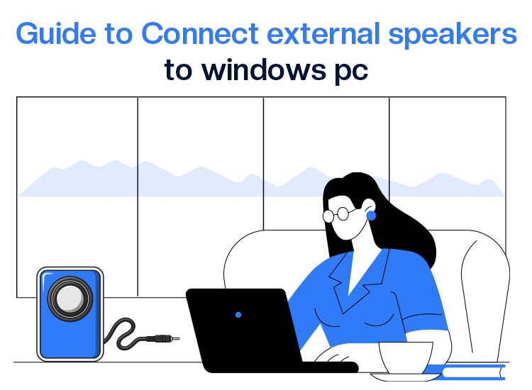 Guide-to-Connect-external-speakers-to-windows-pc