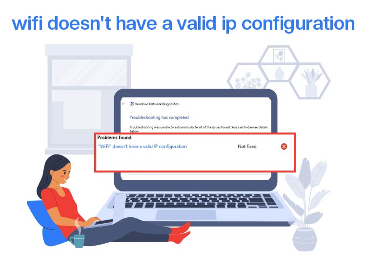Solved_wifi-doesn't-have-a-valid-ip-configuration