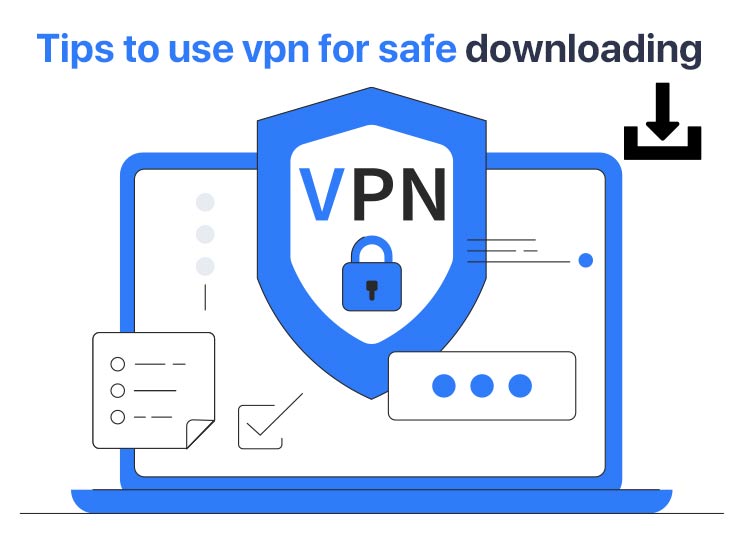 Tips-to-use-vpn-for-safe-downloading