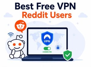 Best Free VPN Reddit Users Recommend in 2026